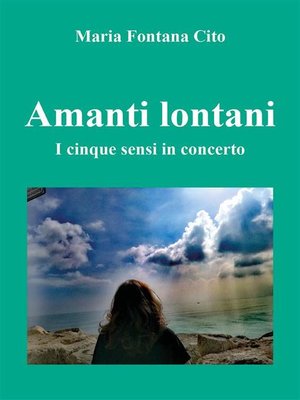 cover image of Amanti lontani. I cinque sensi in concerto